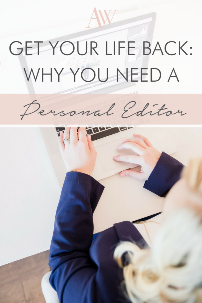 Why You Need a Personal Editor // Abby Waller Photography