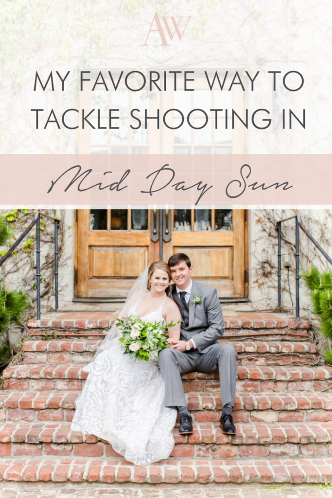 My Favorite Way to Tackle Shooting in Mid Day Sun // Abby Waller Photography