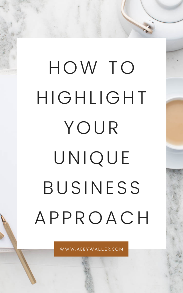 how to highlight your unique business approach