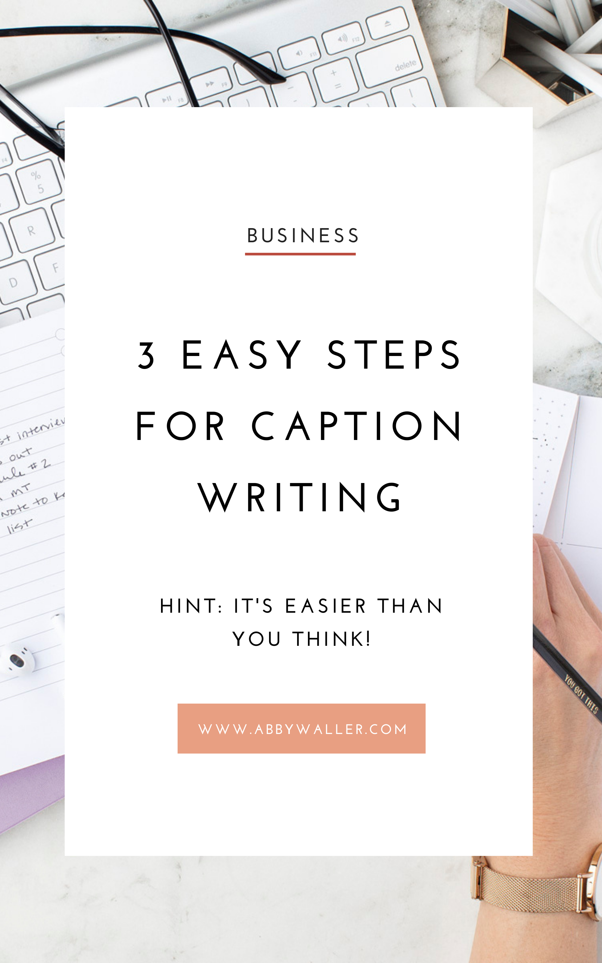 3 Easy Steps for Writing Captions - Abby Waller Blog