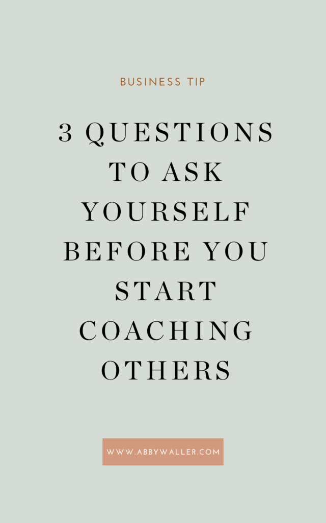 3 questions to ask yourself before you start coaching others