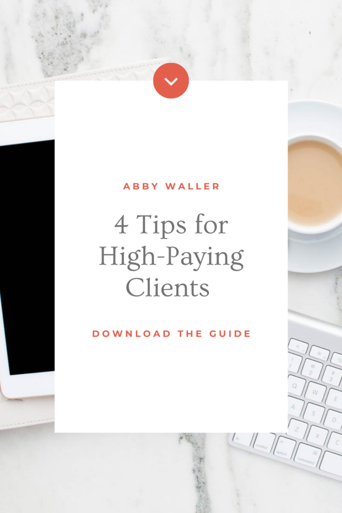 4 Tips for High Paying Clients